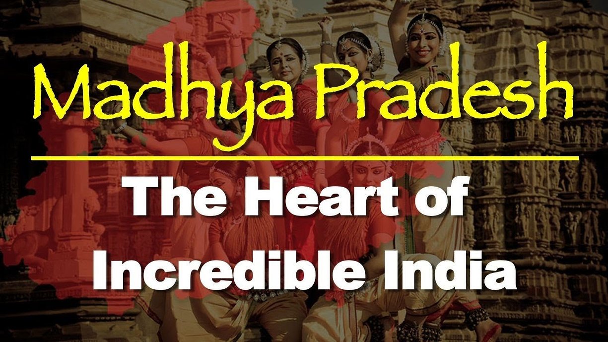 Madhya Pradesh – The heart of incredible India