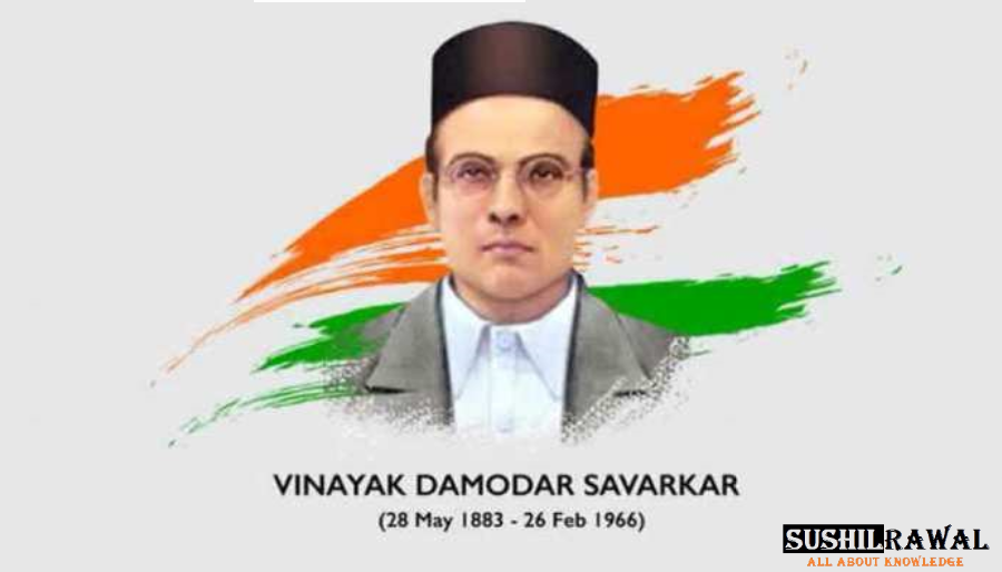 विनायक दामोदर सावरकर – राष्ट्रभक्त स्वातंत्र्य वीर